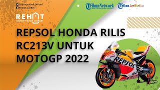REHAT: Repsol Honda Rilis Motor RC213V Baru untuk MotoGP 2022 di Sirkuit Mandalika