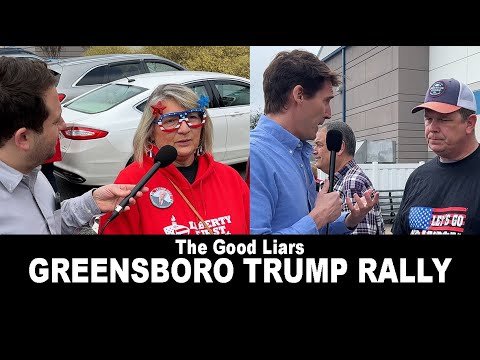 The Good Liars at the Greensboro Trump Rally