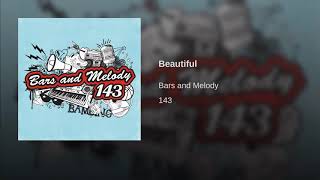 Beautiful - Bars and Melody (audio)