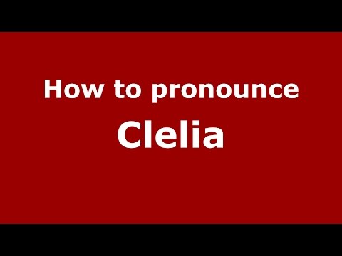 How to pronounce Clelia