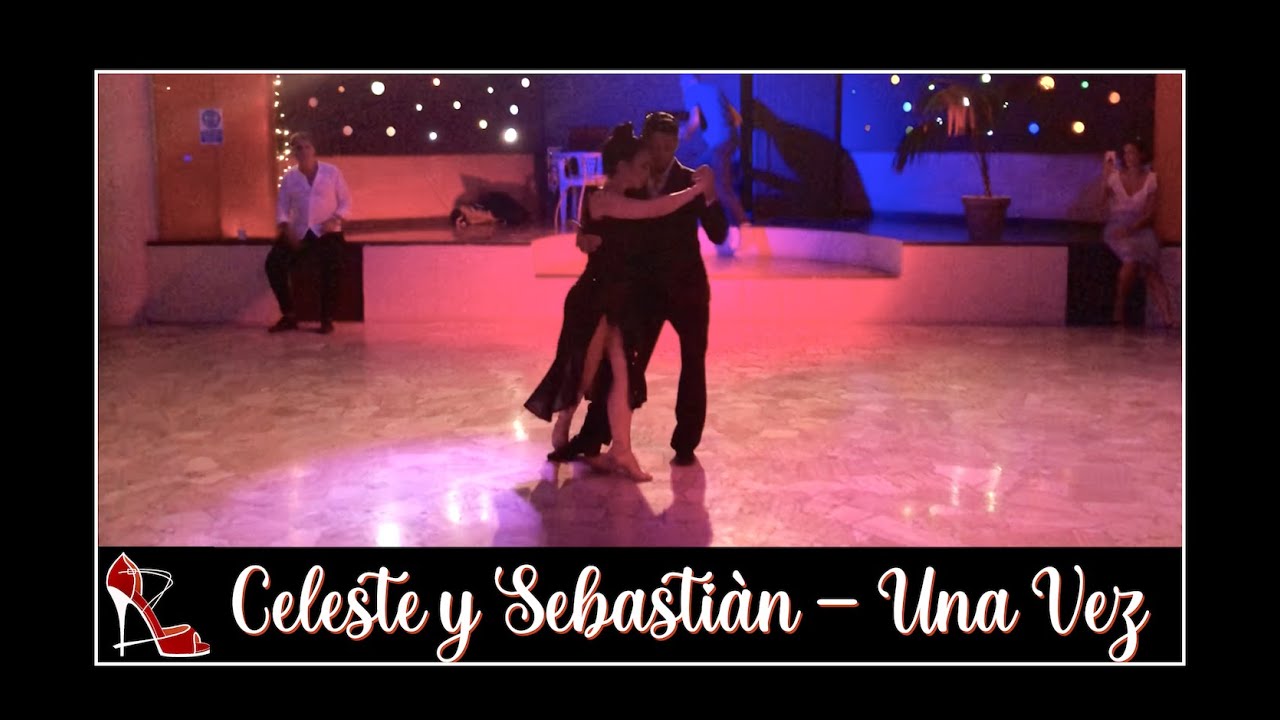 Celeste Rey y Sebastiàn Nieva 1/3 - Una Vez (Osvaldo Pugliese) - La Pituca (San Giovanni Valdarno)