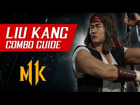 Liu Kang Combo Guide (Tournament/Ranked) – Mortal Kombat 11
