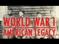 Documentary History - World War I: American Legacy