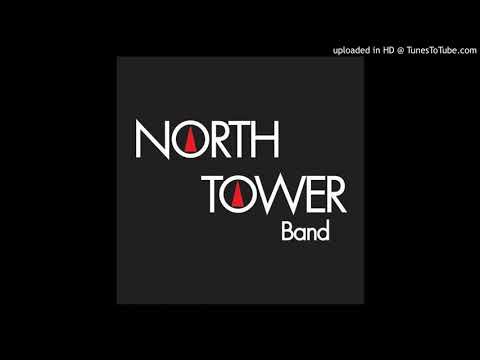 North Tower Band - 1 2 3 Kinda Love