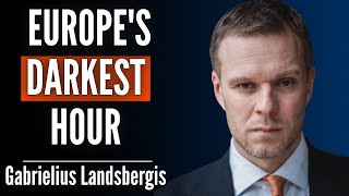 Gabrielus Landsbergis: Europe Is Being Humiliated By Everyone. This Might Be Our Last Warning.