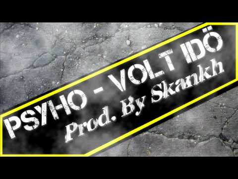 PSYHO - Volt idő (Prod.by SKANKH)