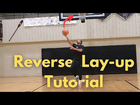 How to: Do the Reverse Layup