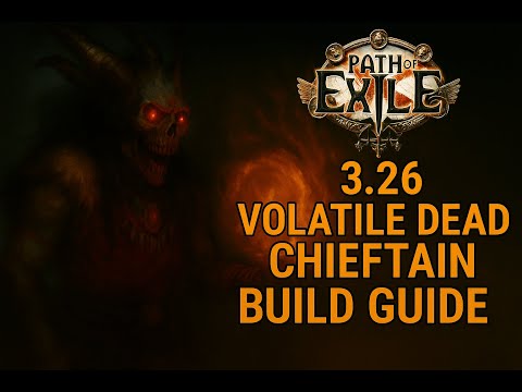 PoE 3.26 Str Volatile Dead Chieftain Final Update and Guide.