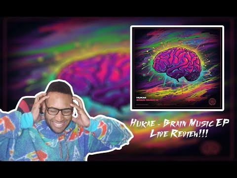 HUKAE - BRAIN MUSIC EP LIVE REVIEW!!! (WARNING: WILL BLOW YOUR SPEAKERS)