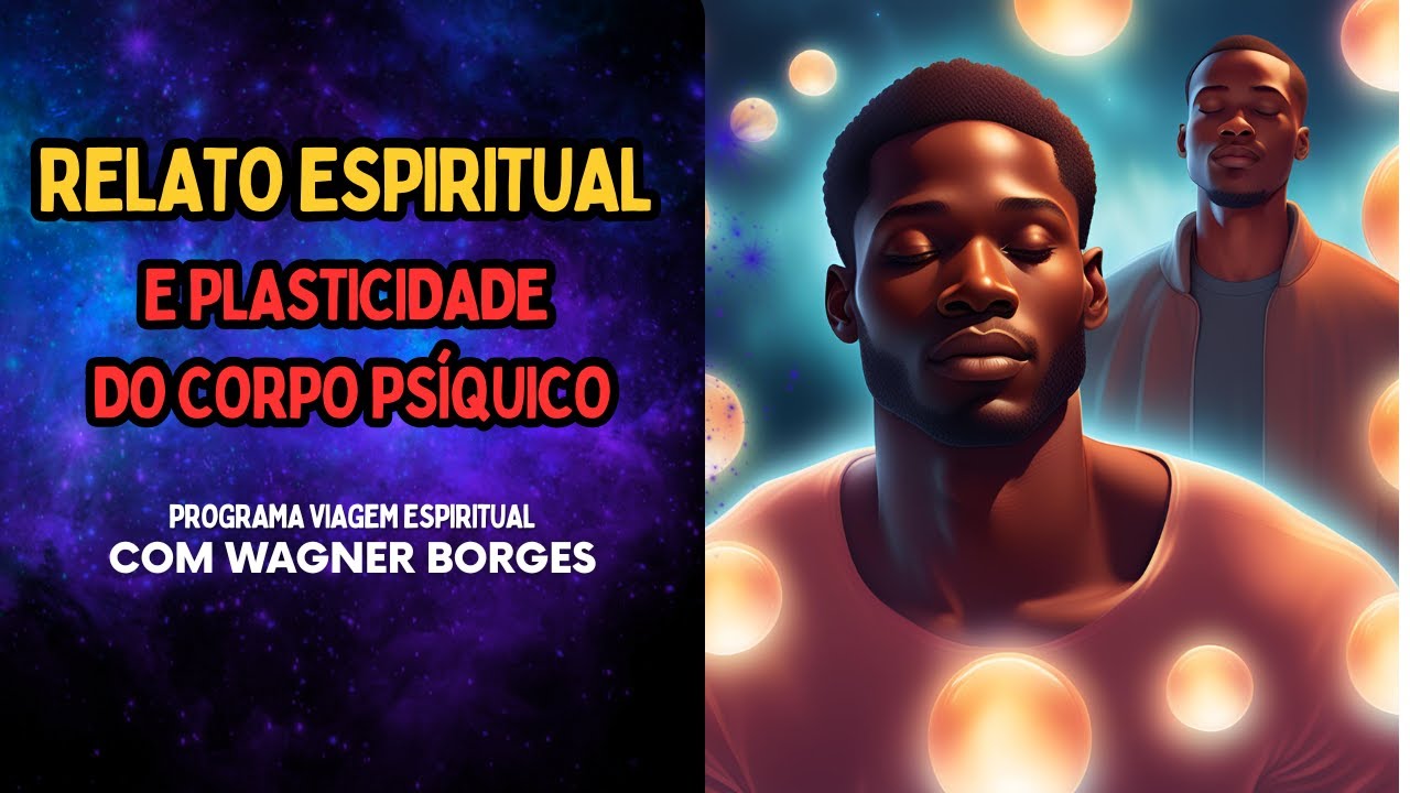 RELATO ESPIRITUAL E PLASTICIDADE DO CORPO PSÍQUICO