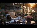 Morning Devotion Inspired by Psalms🎶 | Peaceful Worship to Start Your Day