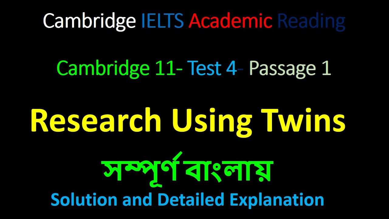 Cambridge11_Reading Test 4-Passage1 বাংলা SOLUTION #Research_Using_Twins