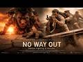 NO WAY OUT Soldier Fighting To Survive 2026 Full Movie Action Survival English