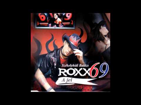 Roxx69 - A jel
