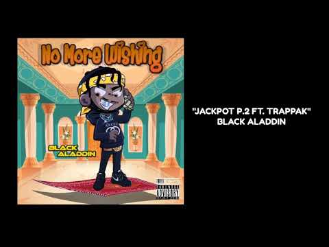 Jackpot P.2 ft. TrapPak - Black Aladdin [Official Audio]