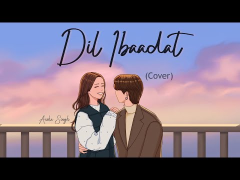 Dil Ibaadat (Female Version) | KK | Emraan Hashmi | Aisha Singh | Latest Hindi Cover Song 2021