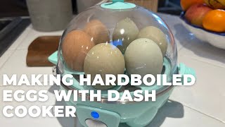 Making Hardboiled Eggs With Dash Egg Cooker