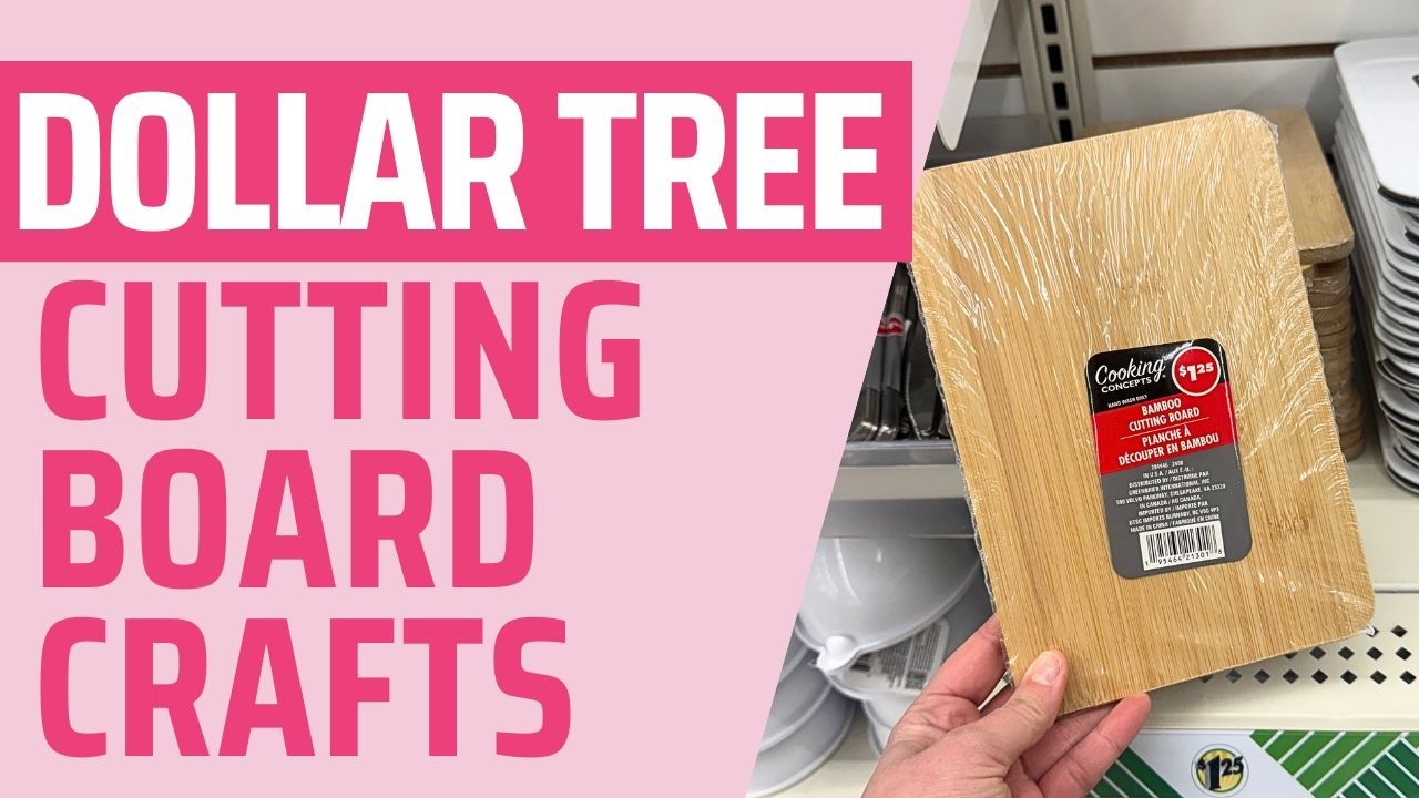 15 Dollar Tree Cutting Board Crafts that are Truly IMPRESSIVE