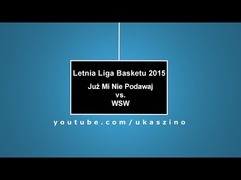 LLB 2015: Już Mi Nie Podawaj - WSW (RefCam) (GoPro)