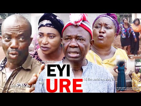 EYI URE Season 3&4 - Chiwetalu Agu 2020 Latest Nigerian Nollywood Comedy Movie Full HD