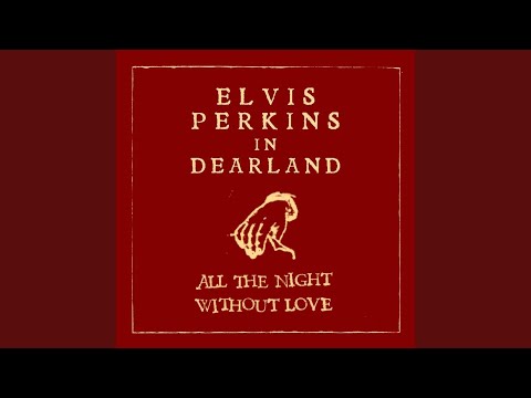All the Night Without Love (Dearland Session)