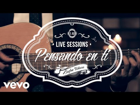 CLAYTON UEHARA - Pensando en ti (Live Session) Video Oficial