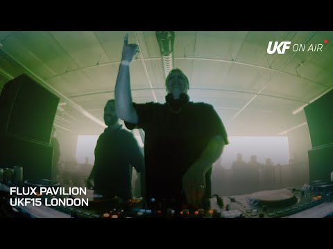Flux Pavilion - UKF15 London | UKF On Air