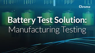 Battery Test Solution - Manufacturing Testing