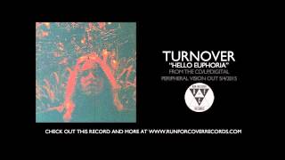 Turnover - "Hello Euphoria" (Official Audio)