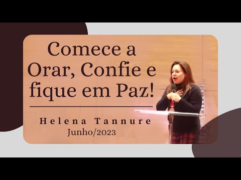 Helena Tannure - Comece a Orar, Confie e fique em Paz!