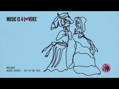 Redux Saints - Get Up On This (Orignial Mix) [Music is 4 Lovers] [MI4L.com]