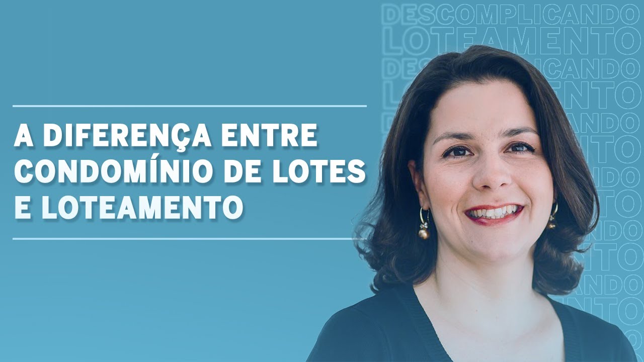 A diferença entre condomínio de lotes e loteamento.