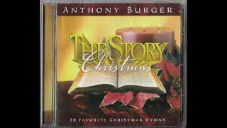 &quot;The Story Christmas&quot; - Anthony Burger
