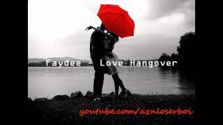 ♫ Faydee - Love Hangover (Prod By Faydee Divy Pota) ♫