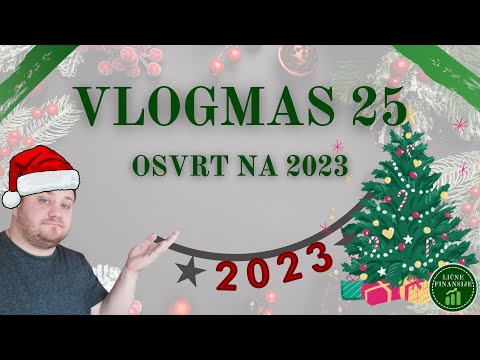 Vlogmas 25 - Osvrt na 2023. godinu - Šta su najbitniji finansijski događaji?