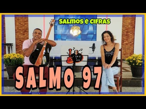 Salmo 97 - Salmos e Cifras