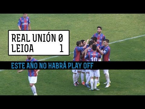 Real Unión 0 Leioa 1 | Txingudi Online