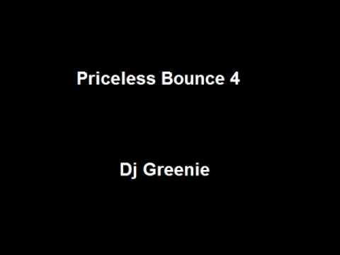 Priceless Bounce 4 - Dj Greenie