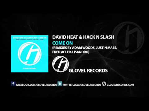 David Heat & Hack N Slash - Come On (Lisandro Remix) [Progressive House]