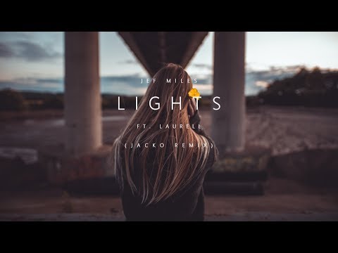 Jef Miles - Lights (ft. Laurell)(J4CKO Remix)