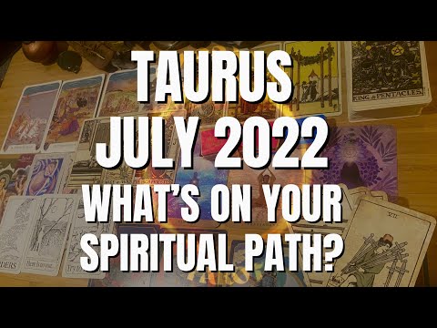 Taurus July 2022 -“Secrets of Ur divinity revealed but U must know one thing” -Taurus Spiritual Path