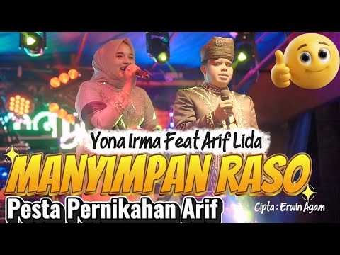 MANYIMPAN RASO - YONA IRMA feat ARIF LIDA - PESTA PERNIKAHAN ARIF DI KEDIAMAN NYA