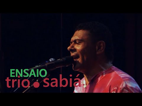 Trio Sabiá - Ensaio DVD 25 Anos (Completo)