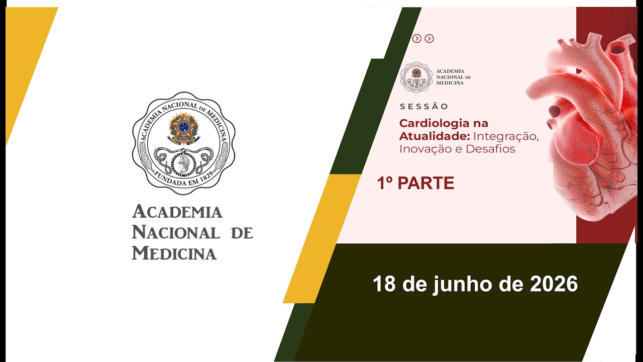 Sessão “Cardiologia na Atualidade: Integração, Inovação e Desafios” – Rio de janeiro, 18 de junho de 2026 – [1ª Parte]