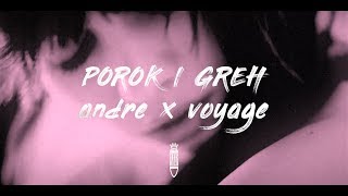 Video thumbnail of "ANDRE x VOYAGE - POROK I GREH"