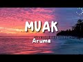 MUAK - ARUMA |lyrics|lirik lagu|lirik musik|lirik video| #muak #aruma