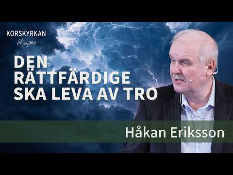 Håkan Eriksson - Den rättfärdige skall leva av tro