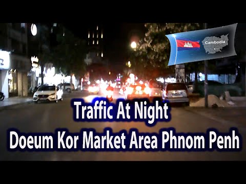 Episode015; Traffic At Night  Location Doeum Kor Market Area Phnom Penh CAMBODIA
