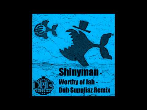 Shinyman - Worthy Of Jah (Dub Suppliaz Remix)