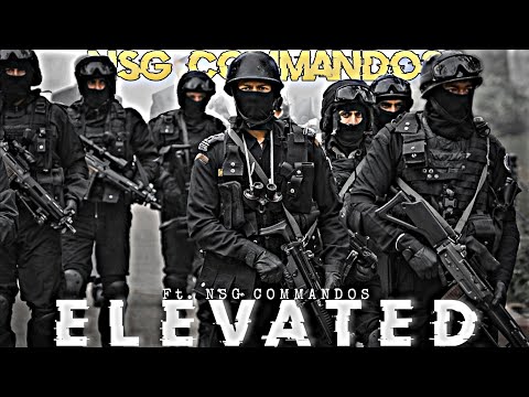 ELEVATED FT. NSG COMMANDOS Status🥷| NSG Commando Motivation | Black Cat Commandos 😈🔥